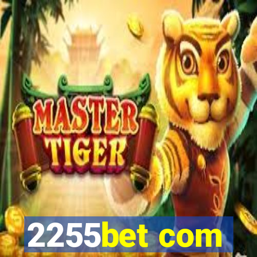2255bet com
